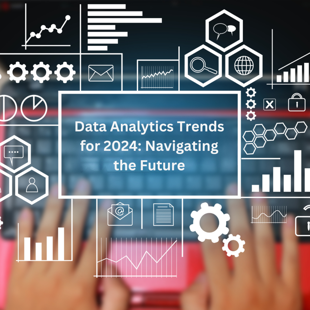 Data Analytics Trends For 2024 Navigating The Future   Datacrew Blog Banner 74 1024x1024 